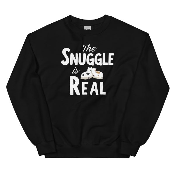 The Snuggle is Real Unisex Sweatshirt